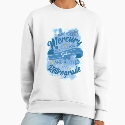 May Your Retrograde Not Suck Sweatshirt
